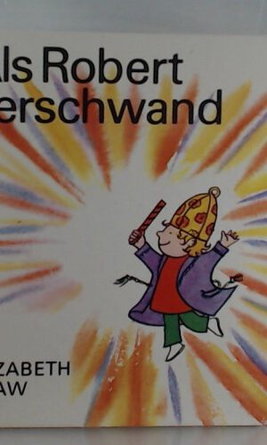 Als Robert verschwand