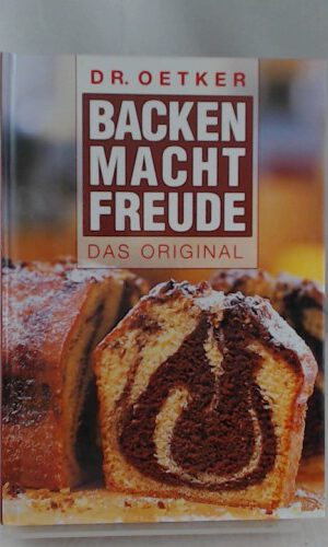 Backen macht Freude: Das Original