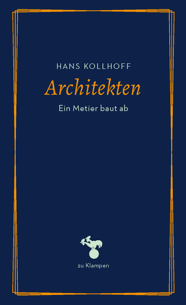 Architekten – Ein Metier baut ab