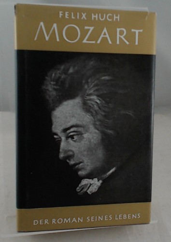 Mozart. Der Roman seines Lebens. 5. Auflage.