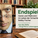Frank Brady: Endspiel – Genie und Wahnsinn im Leben der Schachlegende Bobby Fischer | Vergriffene Lebensgeschichten