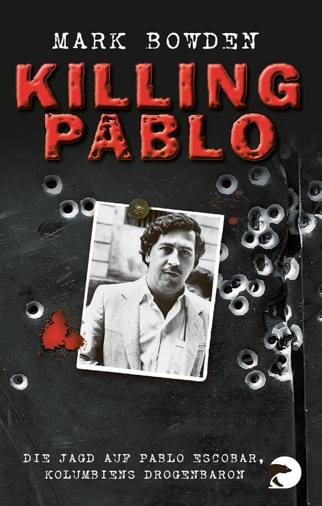 Buchcover: Mark Bowden – Killing Pablo