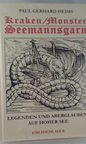 Kraken /Monster /Seemannsgarn: Legenden und Aberglauben auf hoher See