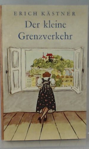 Der kleine Grenzverkehr oder Georg und die Zwischenfälle / Erich Kästner. Mit farb. Ill. von Walter Trier