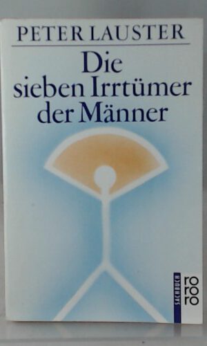 Peter Lauster: Die sieben Irrtümer der Männer