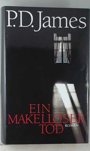 Ein makelloser Tod: Roman. .Aus dem Engl. von Walter Ahlers und Elke Link